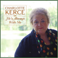 Charlotte Kerce - He's Always With Me