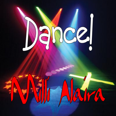 Dance! – Milli Alaira Front Cover – Copy Dance! - Milli Alaira Front Cover - Copy