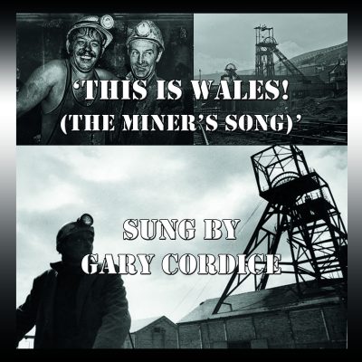 This-is-Wales-A-Miners-Song-Gary-Cordice.