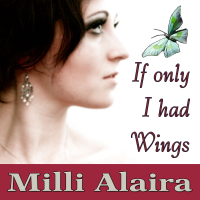 Milli Alaira - If Only I Had Wings